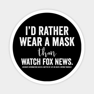 I’d Rather Wear a Mask Than Watch Fox News Magnet